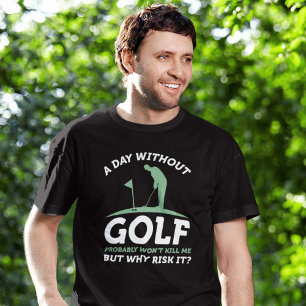 Ein Tag ohne Golf T-Shirt
