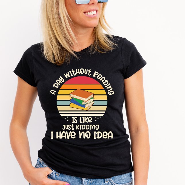 Ein Tag ohne Leseschwäck T-Shirt (Von Creator hochgeladen)