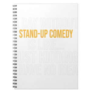 EIN TAG OHNE STAND-UP COMEDY IST WIE. FUNNY NOTIZBLOCK