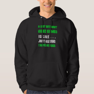 Ein Tag ohne Videospiele ist wie Gamer Gami Hoodie