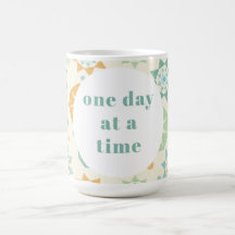 Ein Tag zur Zeit Tasse