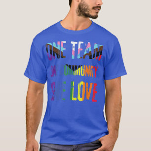 Ein Team One Community One Liebe LGBTQ Regenbogenf T-Shirt