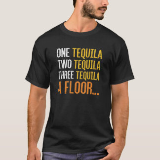 ein Tequila zwei Tequila drei Tequila pro Etage T-Shirt