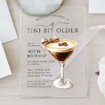 Ein Tini Bit älter als 40. Geburtstag Espresso Mar Acryleinladungen<br><div class="desc">Elegantes und elegantes Design für ein gemütliches Geburtstagsfest mit Espressomartini. Ein hübscher und feminininer Bogen fügt eine festliche Touch hinzu.</div>