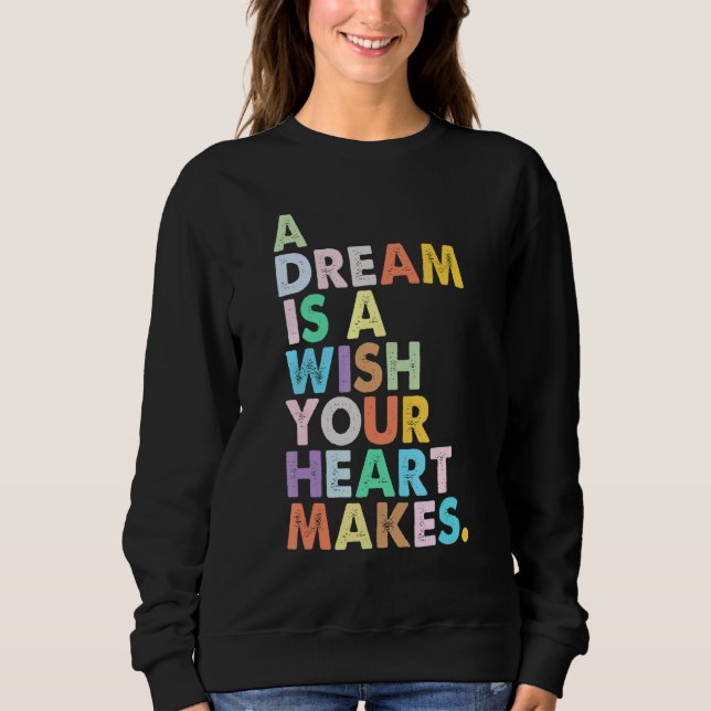 Ein Traum ist ein Wunsch, Ihr Herz macht Frauen Mä Sweatshirt (Vorderseite)