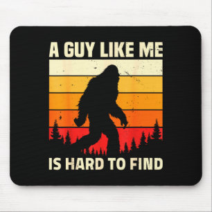 Ein Typ wie ich ist schwer im Wald zu finden Lusti Mousepad
