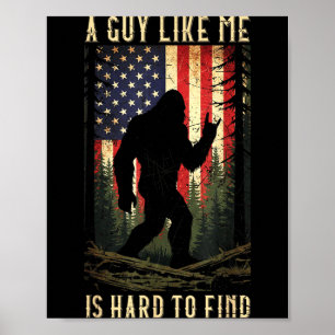 Ein Typ wie ich ist schwer zu finden Bigfoot Lusti Poster