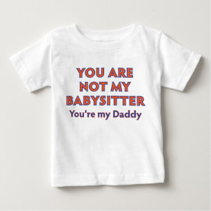 Ein Vater Babysit nicht Baby T-shirt