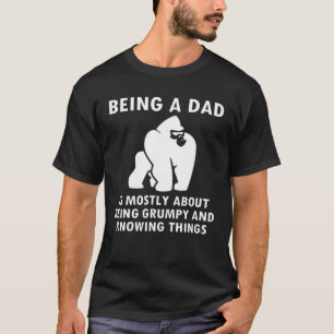 Ein Vater zu sein, bedeutet meistens, mürrisch un T-Shirt