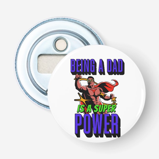 EIN VATER ZU SEIN IST EIN SUPER POWER! FLASCHENÖFFNER (Vorderseite)