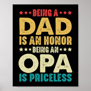 Ein Vater zu sein ist eine Ehre, ein Opa zu sein i Poster