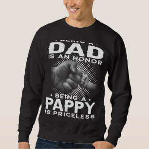 Ein Vater zu sein ist eine Ehre, ein Pappy zu sein Sweatshirt