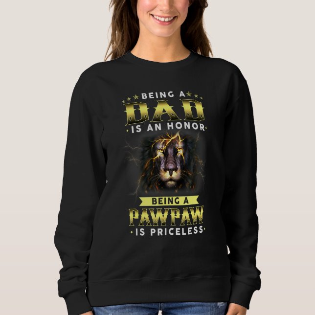 Ein Vater zu sein ist eine Ehre, ein Pawpaw zu sei Sweatshirt (Vorderseite)