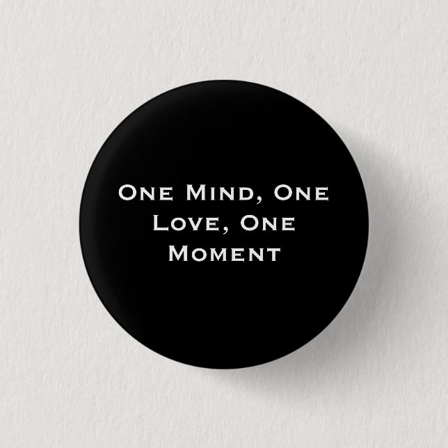 Ein Verstand, eine Liebe, ein Moment Button (Vorderseite)