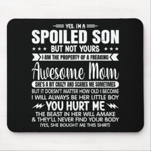 Ein verwöhnter Sohn, aber nicht deine Freude an Ph Mousepad