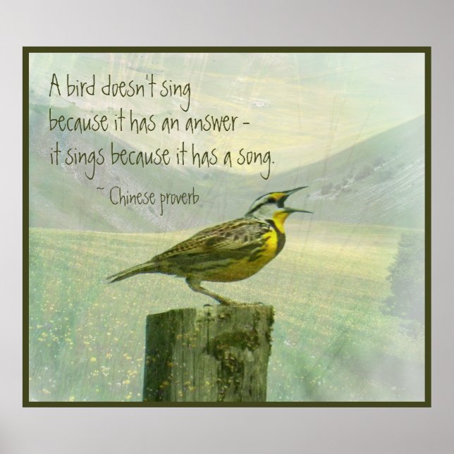 Ein Vogel singt nicht, weil er ein Antwortangebot  Poster (Vorne)