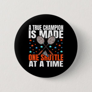 Ein wahrer Champion wird durch ein Shuttle Badmint Button