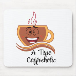 Ein wahrer Kaffeetrinker Mousepad