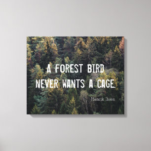 Ein Waldvogel Will nie ein Käfigdesign Leinwanddruck