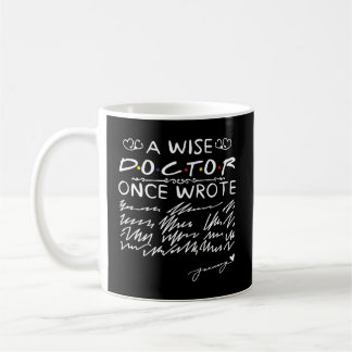 Ein weiser Arzt schrieb einmal Dr. Physicians Hand Kaffeetasse