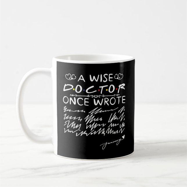 Ein weiser Arzt schrieb einmal Dr. Physicians Hand Kaffeetasse (Links)