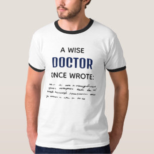 Ein weiser Arzt schrieb einmal lustige Neuigkeit T-Shirt