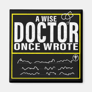 Ein weiser Arzt schrieb einmal Meme Funny Doctor Magnet