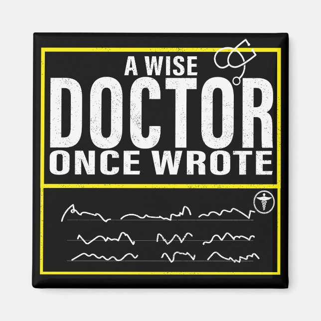 Ein weiser Arzt schrieb einmal Meme Funny Doctor Magnet (Vorne)