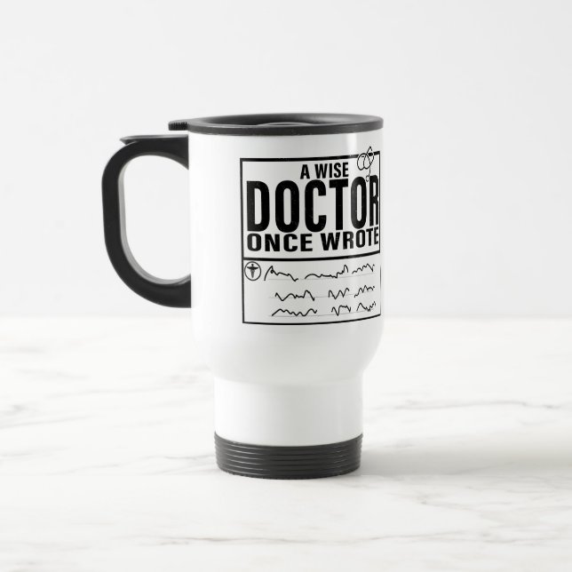 Ein weiser Arzt schrieb einmal Meme Funny Doctor Reisebecher (Links)