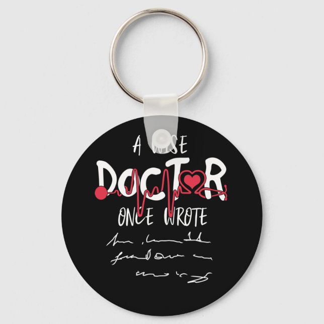 Ein weiser Doktor schrieb lustigen Text vom Arzt Schlüsselanhänger (Vorderseite)
