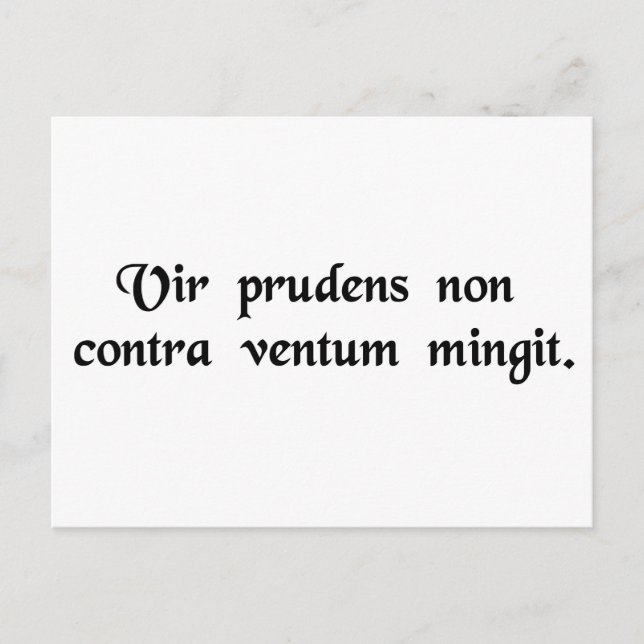 Ein weiser Mann uriniert nicht gegen den Wind. Postkarte (Vorderseite)