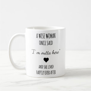Ein weises Wort einer Frau zum Rentenbeginn-Gesche Kaffeetasse