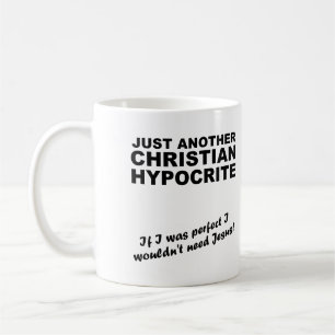 Ein weiterer Christlicher hypocriter Tasse Spaß