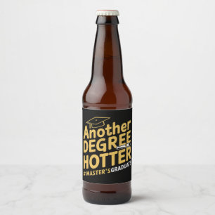 Ein weiterer Grad heißere Master-Abschlussfeier Bierflaschenetikett