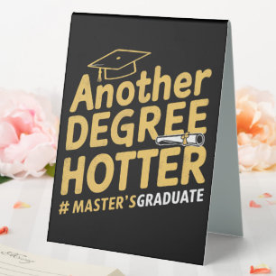 Ein weiterer Grad heißere Master-Abschlussfeier Tischaufsteller