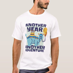 Ein weiteres Jahr, ein weiteres Abenteuer, lustige T-Shirt