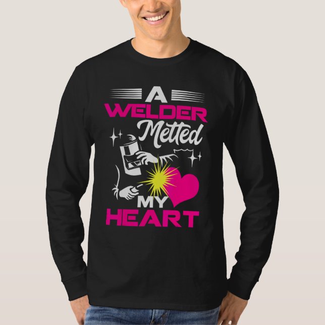 Ein Welder schmolz mir das Herz für Ehefrau Freund T-Shirt (Vorderseite)