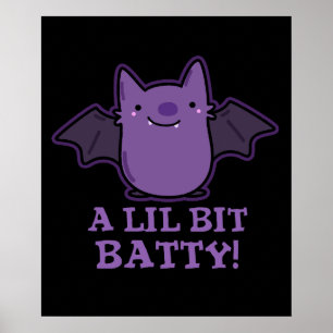 Ein wenig Batty Funny Baby Bat Pun Dark BG Poster