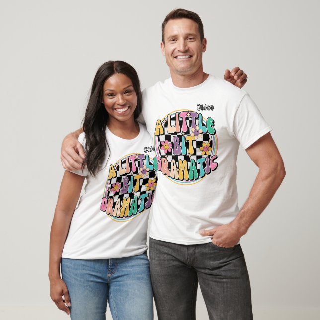 Ein wenig dramatisch bearbeitbar T-Shirt (Unisex)