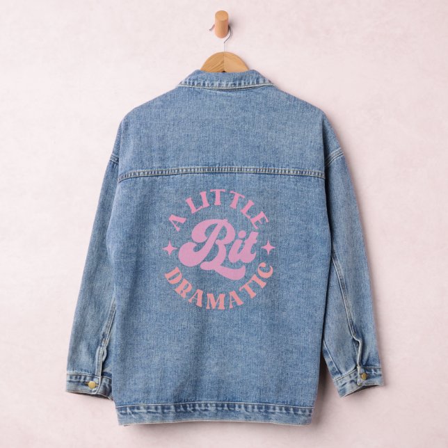 Ein wenig dramatische rosa Lustige Sprüche Jeansjacke (Hangar)