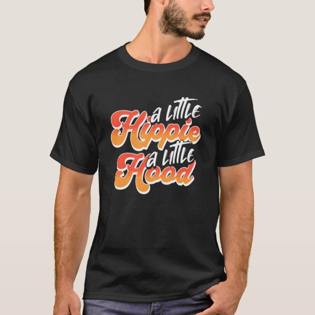 Ein wenig Hippie ein wenig Hood Hippie T-Shirt (Vorderseite)