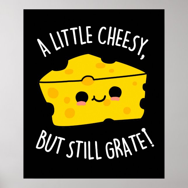 Ein wenig Käse, aber noch grate Käse Pun Dark BG Poster (Vorne)