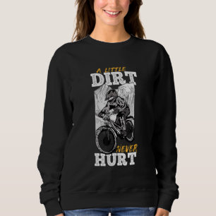 Ein wenig schaden nie Offroad Fahrrad Motocross tu Sweatshirt
