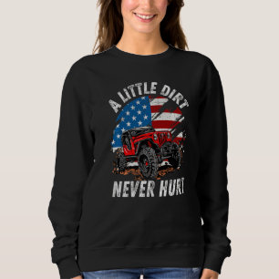 Ein wenig schmutzige nie verletzen von Road 4x4 Su Sweatshirt