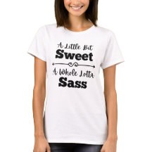 Ein wenig süß ein ganz Lotta Sass T - Shirt