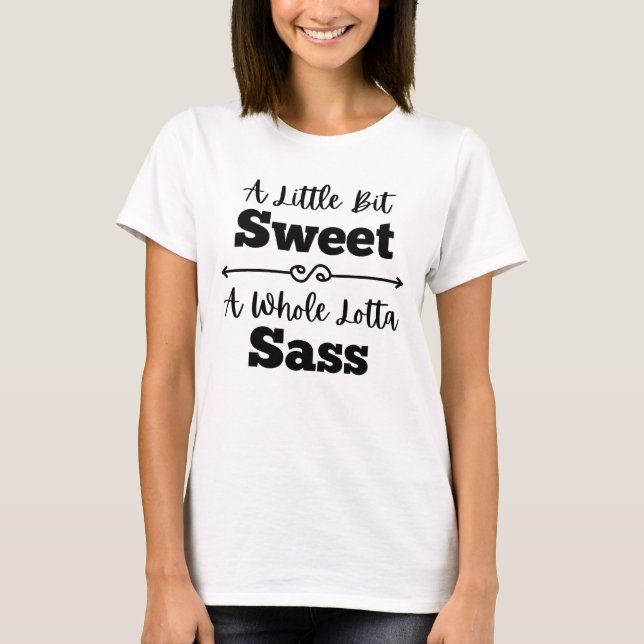 Ein wenig süß ein ganz Lotta Sass T - Shirt (Vorderseite)