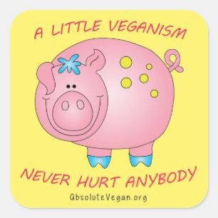 Ein wenig Veganismus verletzte nie irgendjemanden  Quadratischer Aufkleber