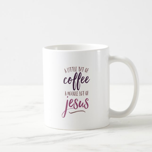 Ein wenig vom Kaffee ein ganzes Los von Jesus Kaffeetasse (Rechts)