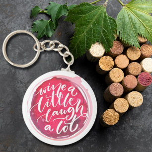Ein wenig Wein, viel Lachen Schlüsselanhänger