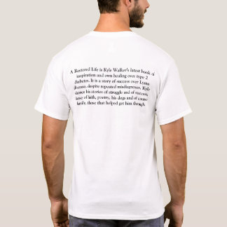 Ein wieder hergestelltes Leben T-Shirt